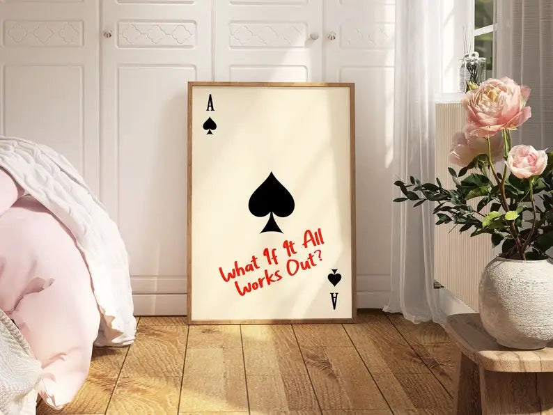 What If It All Works Out Poster, Ace of Spades Wall Art, Modern Minimalist Typography Print
